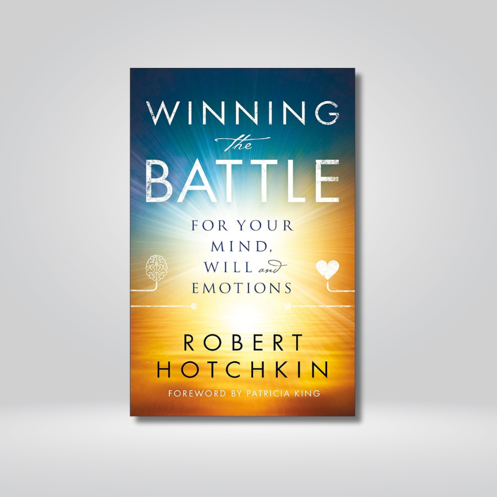 Winning the Battle For Your Mind, Will and Emotions