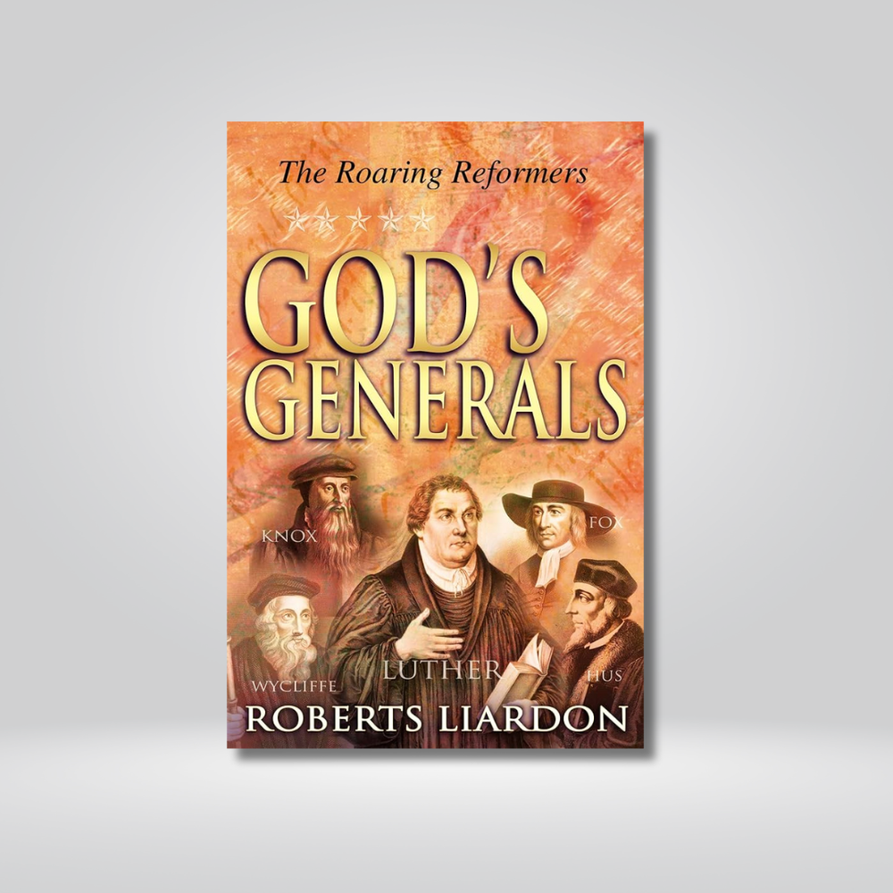 God's Generals - The Roaring Reformers