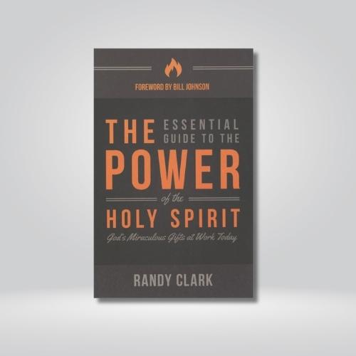 The Essential Guide to the Power of the Holy Spirit