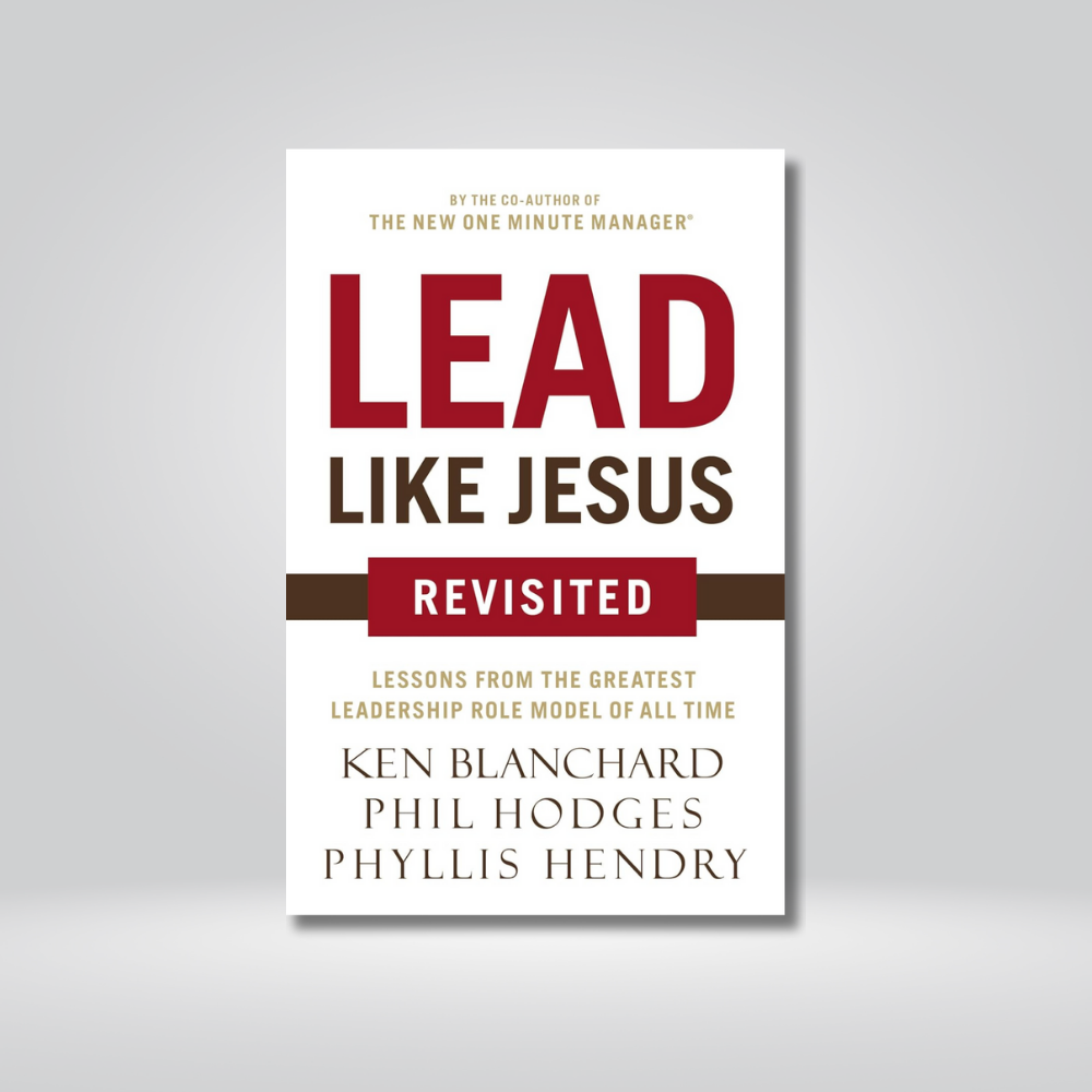 Lead Like Jesus - Revisited