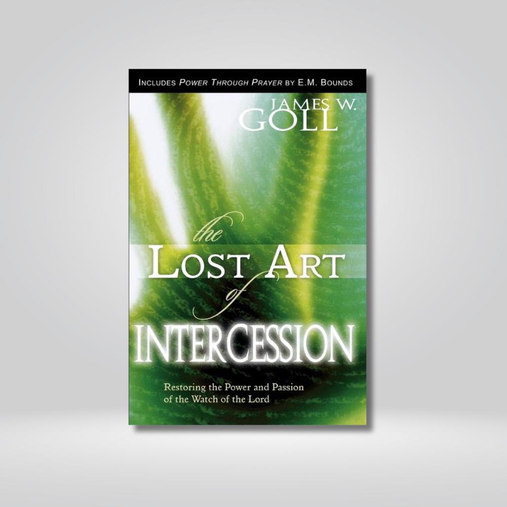 The Lost Art of Intercession