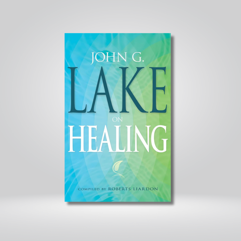 John G. Lake on Healing