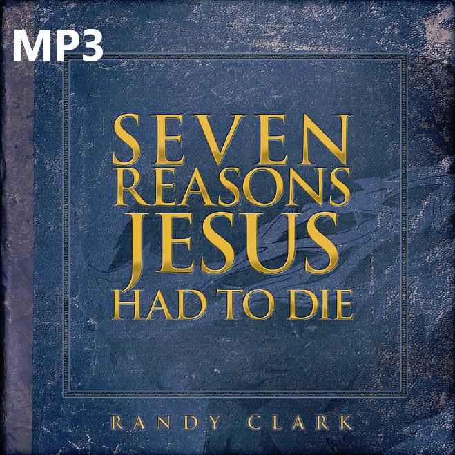 Seven Reasons Jesus Had To Die