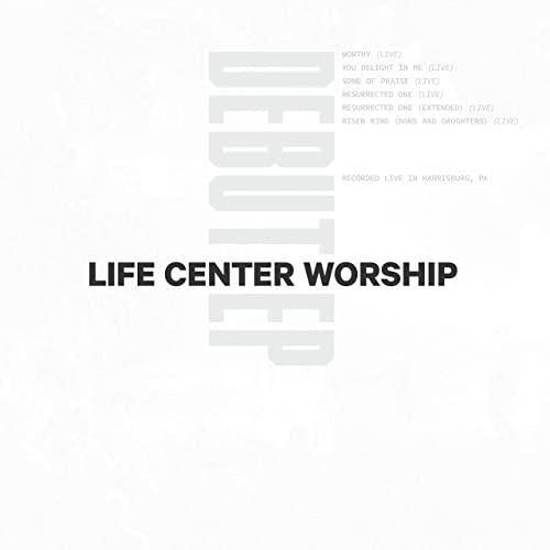 Life Center Worship Debut EP CD