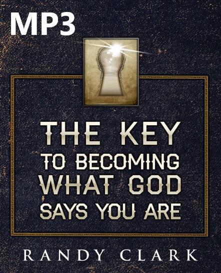 The Key To Becoming What God Says You Are Digital Download