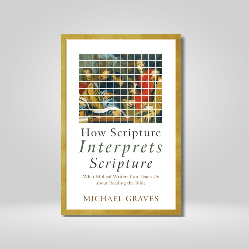 How Scripture Interprets Scripture