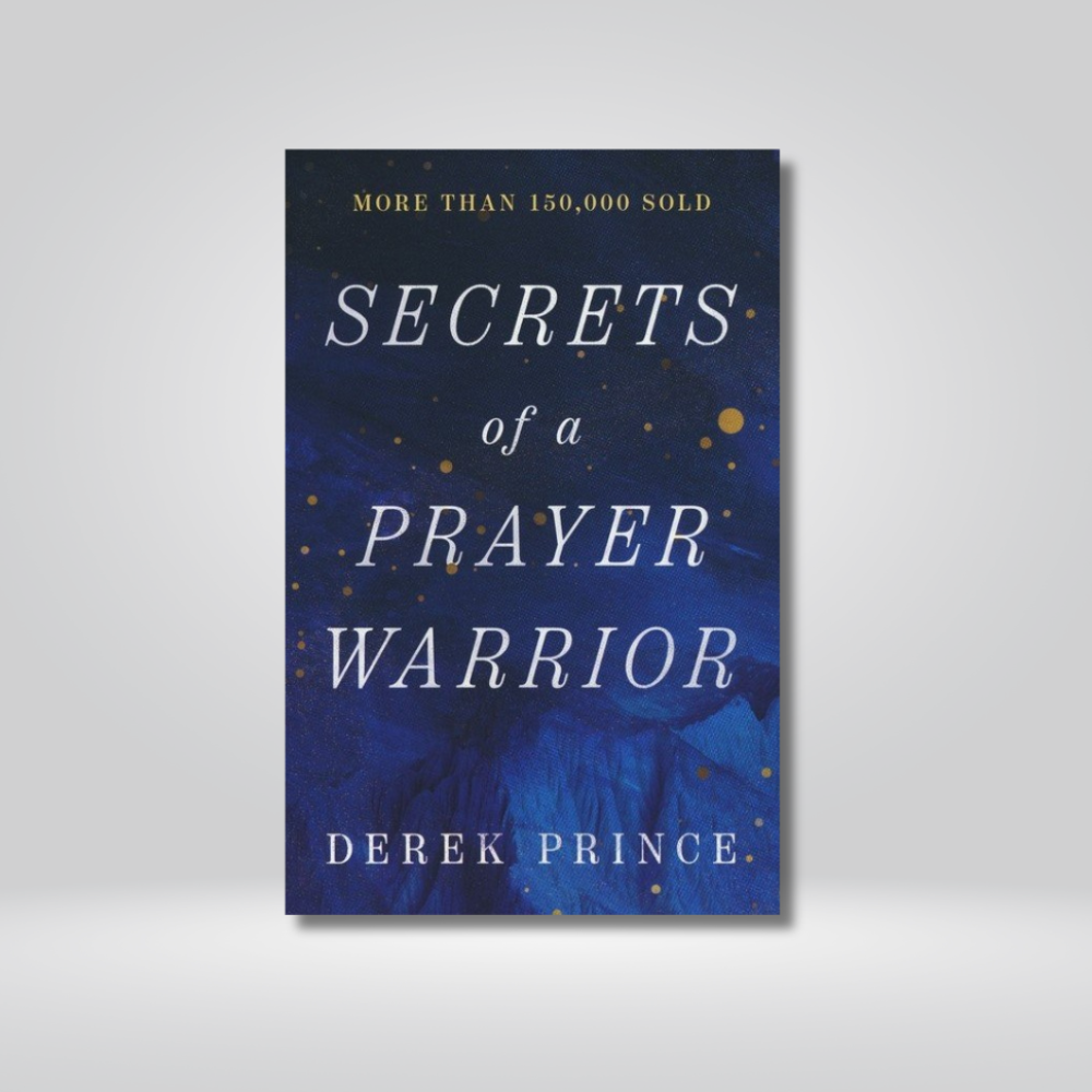 Secrets of a Prayer Warrior - Updated Version