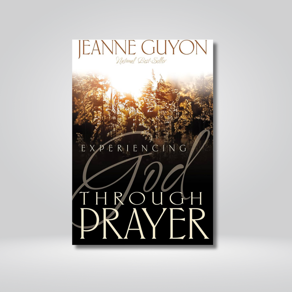 Experiencing God Through Prayer