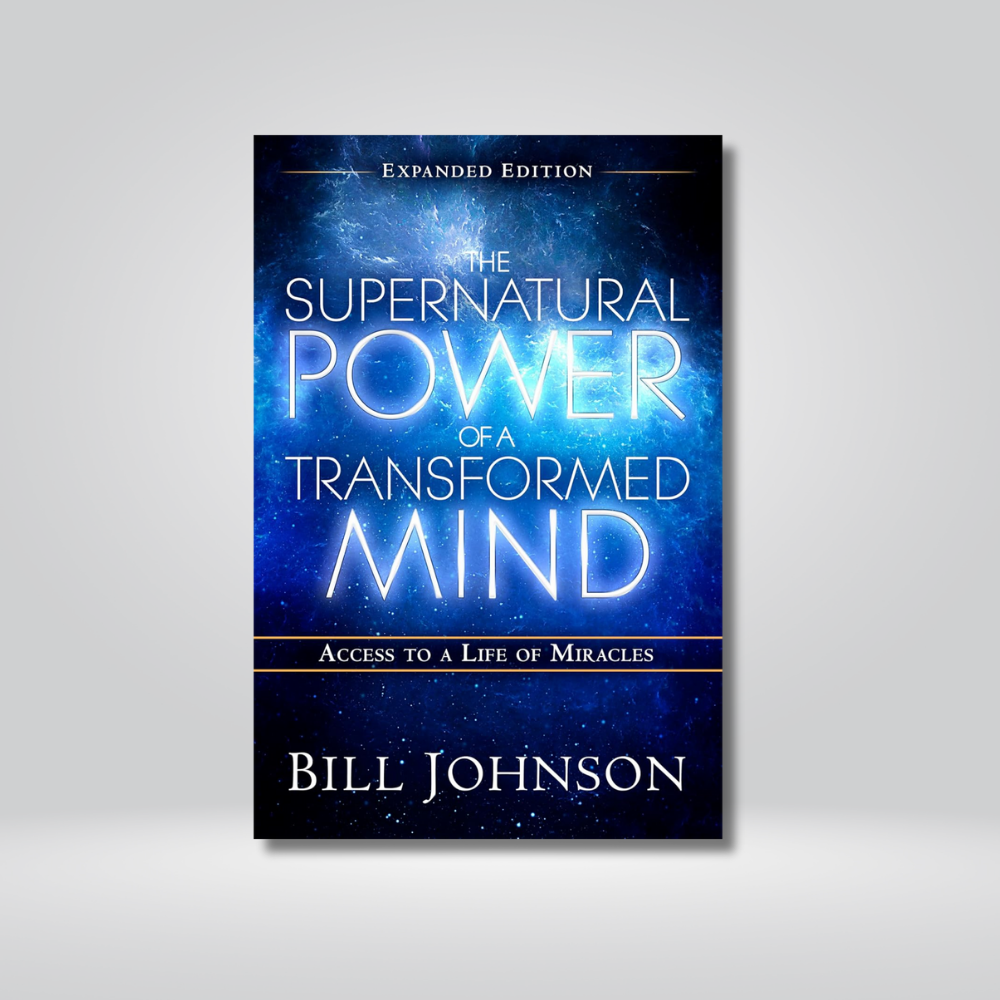 The Supernatural Power of a Transformed Mind