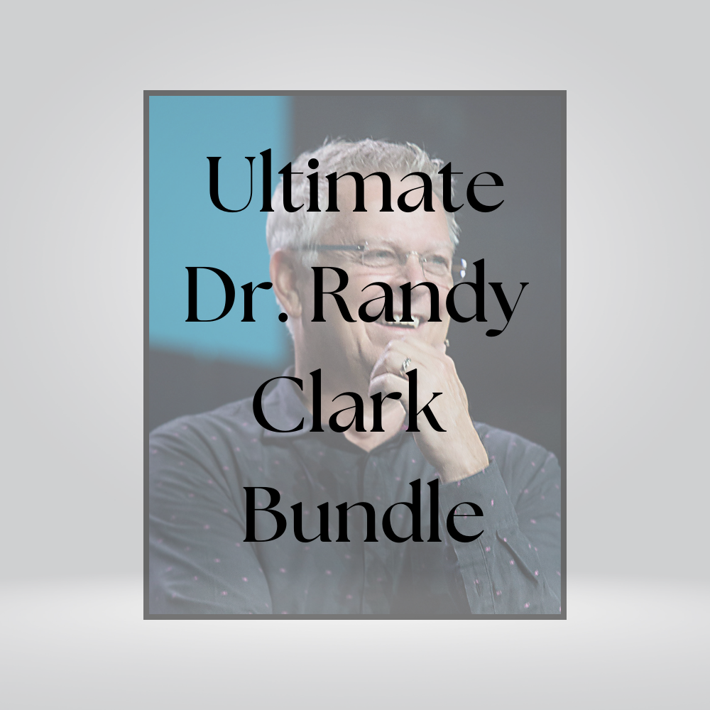 Ultimate Dr. Randy Clark Bundle