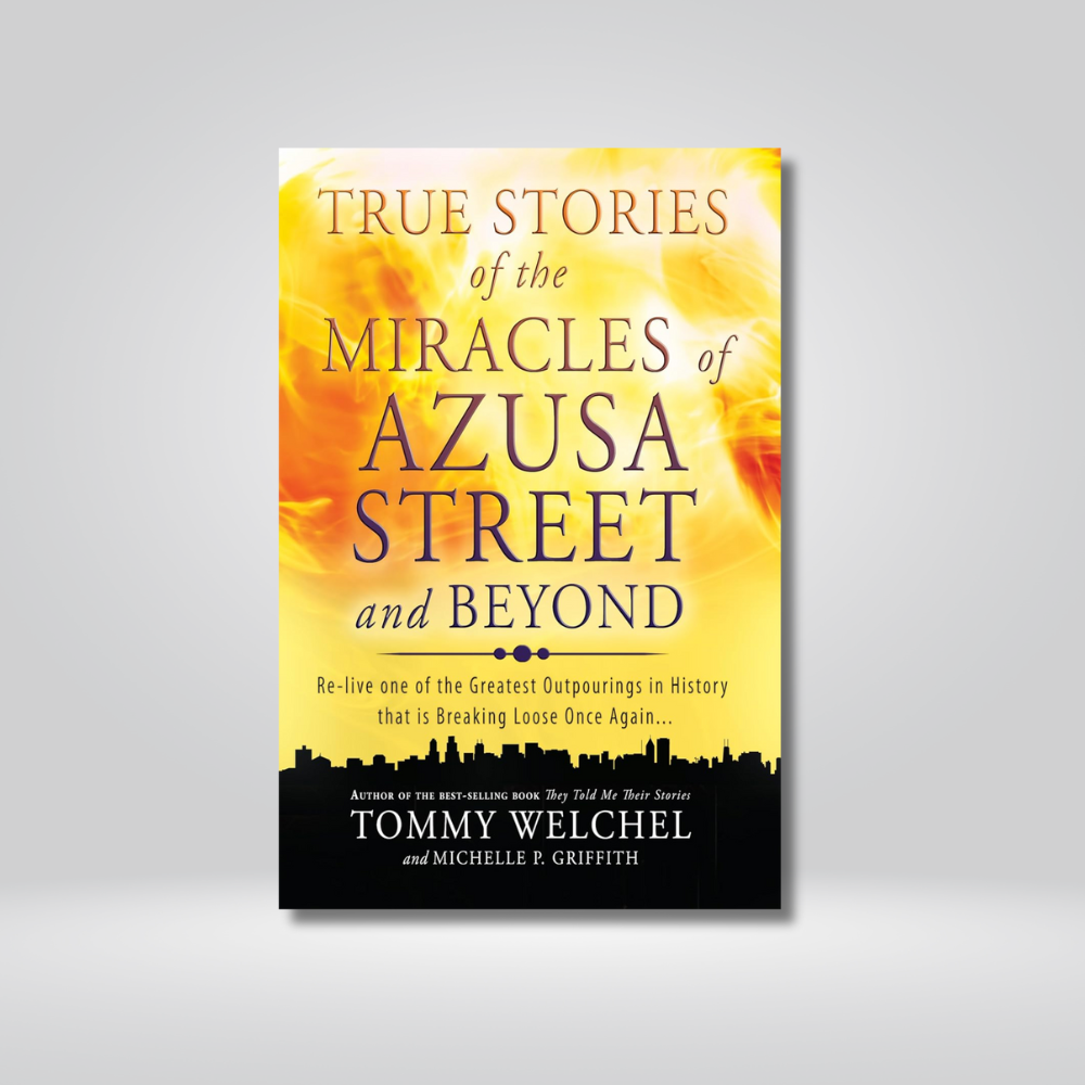 True Stories of the Miracles of Azusa Street and Beyond