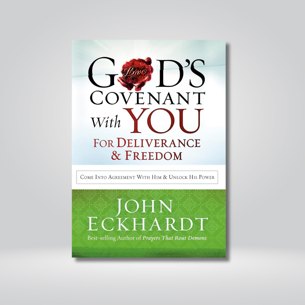 God's Covenant With You for Deliverance and Freedom