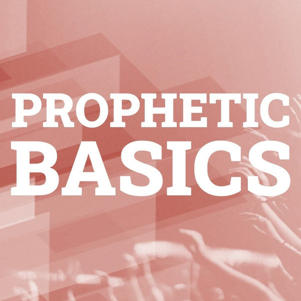 prophetic basics