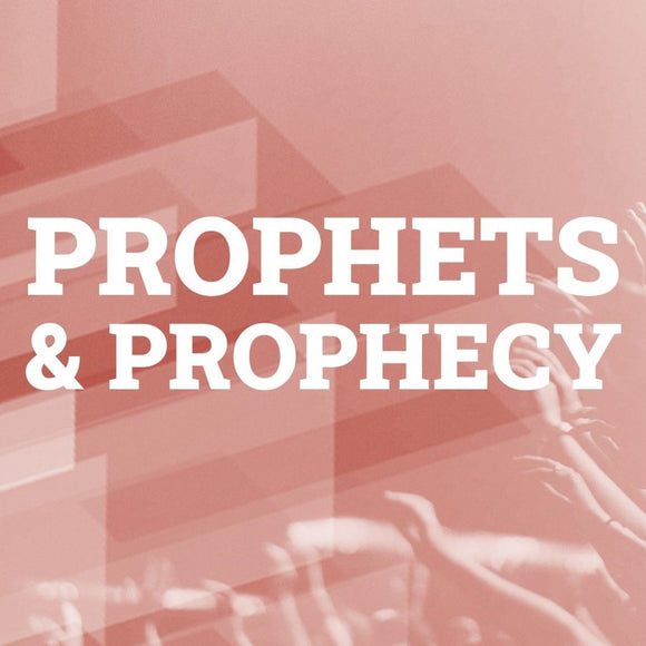 prophets & prophecy